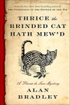 Thrice the Brinded Cat Hath Mew'd (Flavia de Luce, #8)